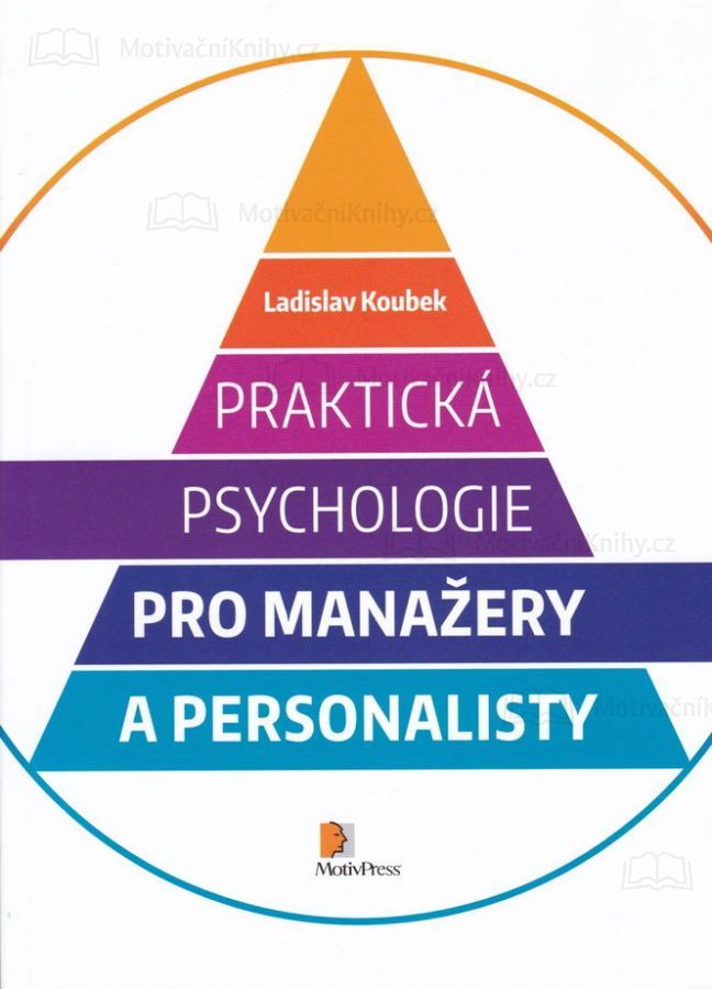 Praktická psychologie pro manažery a personalisty