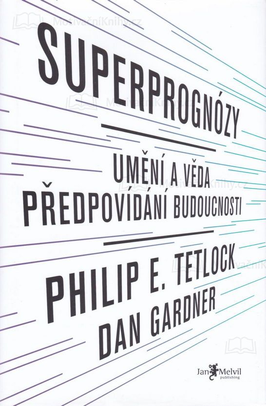 Superprognózy - Umění a věda předpovídání budoucnosti