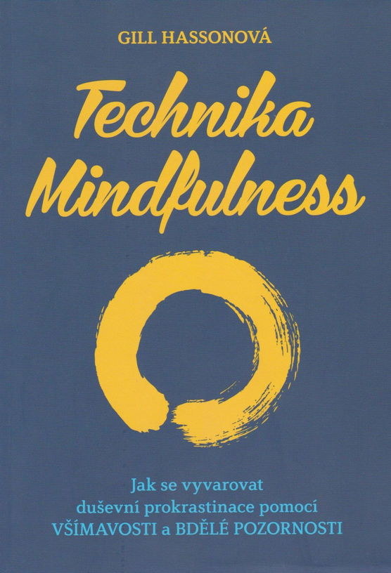 Technika Mindfulness - Jak se vyvarovat duševní prokrastinaci